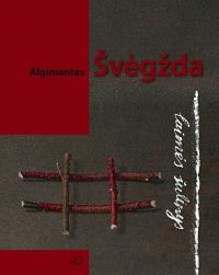 Algimantas Švėgžda. Laimės šulinys